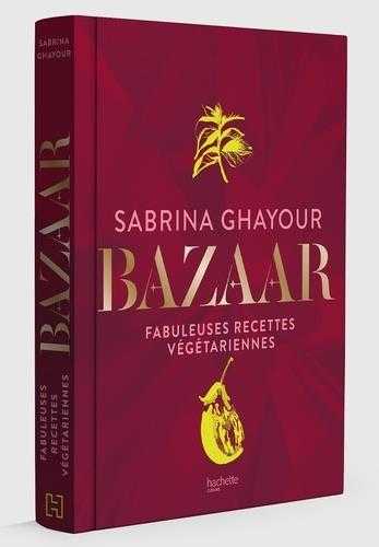 Bazaar - fabuleuses recettes végétariennes