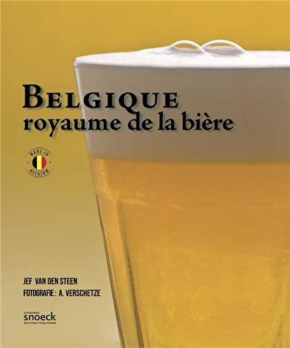 Belgique, royaume de la bière