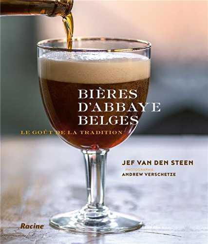 Bières d'abbaye belges - le goût de la tradition
