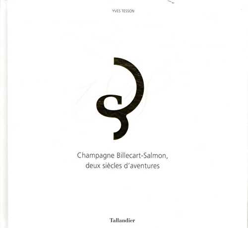 Billecart-salmon - deux siècles d'aventures