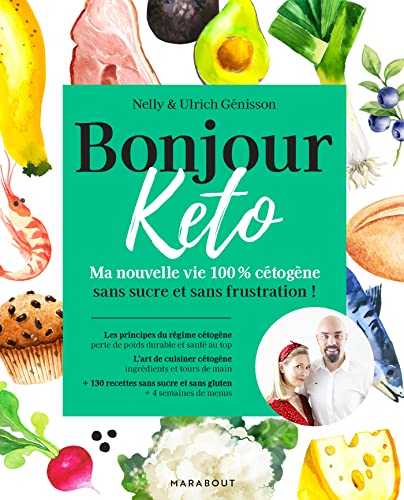 Bonjour Keto: Ma nouvelle vie 100% cétogène sans sucre et sans frustration