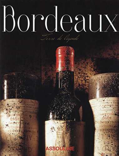 Bordeaux - vins de légende