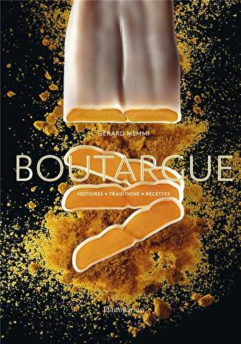 Boutargue - histoires, traditions, recettes