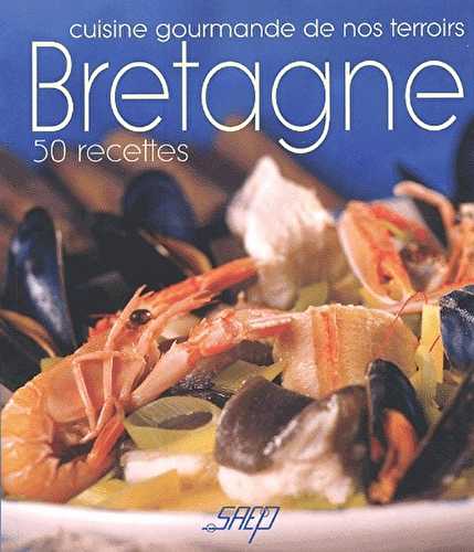 Bretagne - 50 recettes
