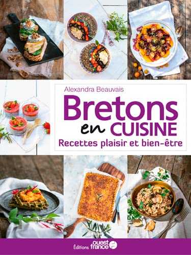 Bretons en cuisine, recettes plaisir et bien-être