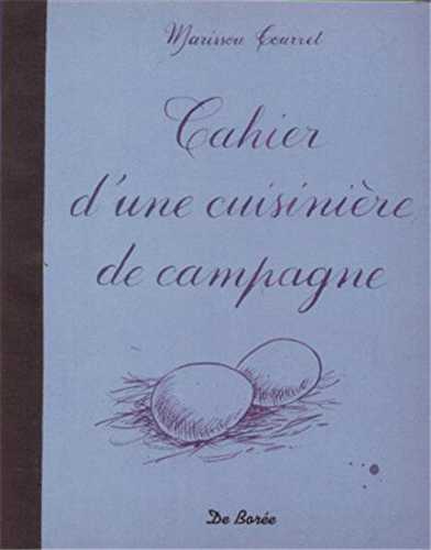 Cahier d une cuisiniere de campagne