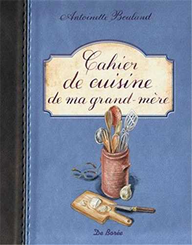 Cahier de cuisine de ma grand-mère