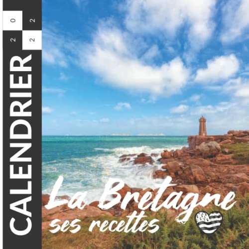 Calendrier 2022 La Bretagne et Recettes Locales: Agenda Mural 12 mois Janvier à Décembre 2022