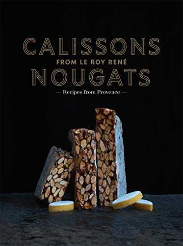 Calissons Nougats from Le Roy Rene: Recipes of Provence