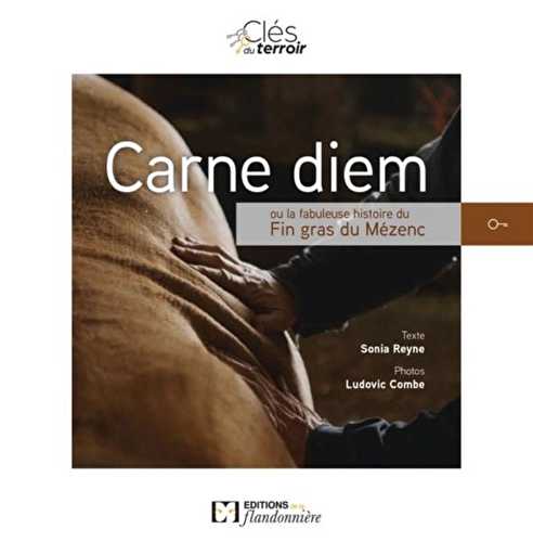 Carne diem ou la fabuleuse histoire du fin gras du mézenc