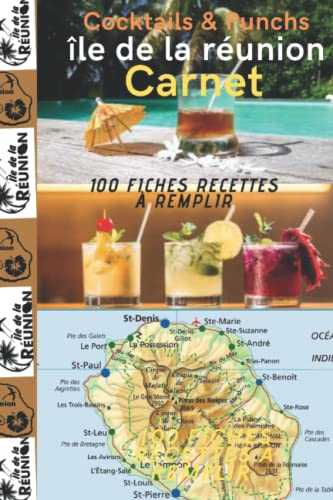 Carnet Cocktails & Punchs Ile de la réunion: 100 fiches recettes à remplir