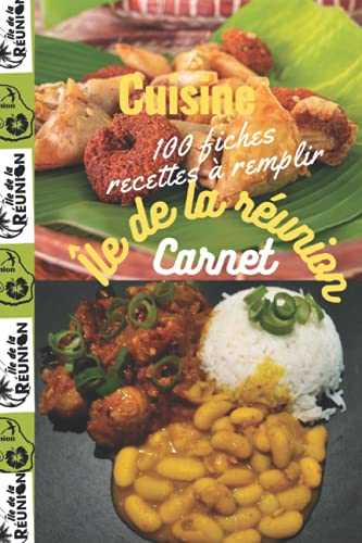 Carnet cuisine île de la réunion: 100 fiches recettes à remplir