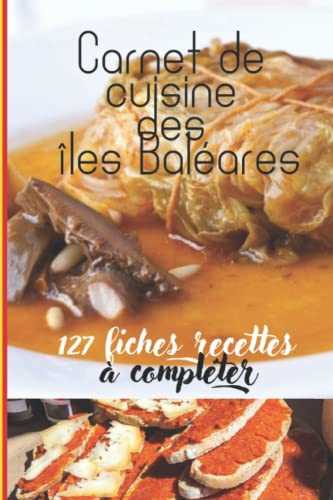 Carnet de cuisine des îles Baléares: 127 fiches recettes à compléter