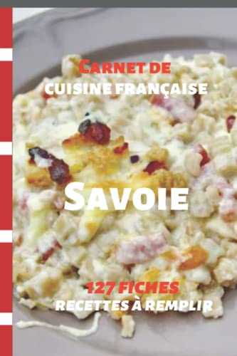 Carnet de cuisine française Savoie 127 fiches recettes à remplir