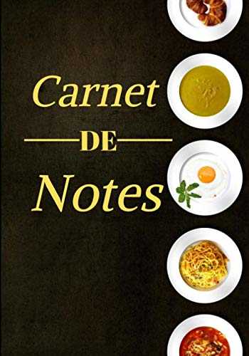Carnet de notes: Cahier d'écriture du chef cuisinier - passion cuisine | Format 100 pages 7*10 pouces