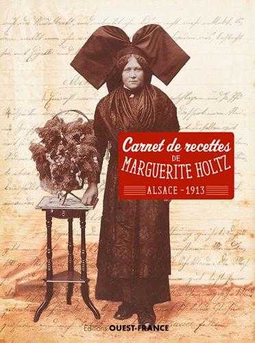 Carnet de recettes de marguerite holtz, alsace 1913