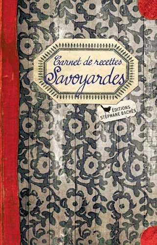 Carnet de recettes savoyardes