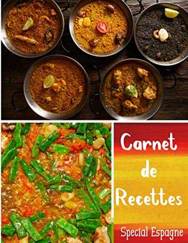 Carnet de recettes Spécial Espagne: Cuisinez de délicieux plats Espagnols | Grand format 155 pages | Avec fiches détaillées pour toutes vos recettes |