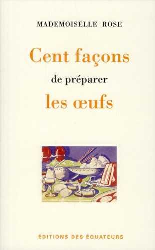 Cent façons de préparer les oeufs