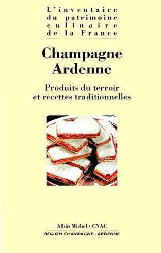 Champagne-ardenne - produits du terroir et recettes traditionnelles