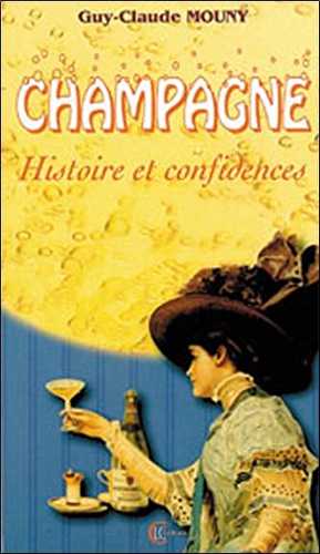 Champagne histoire et confidences