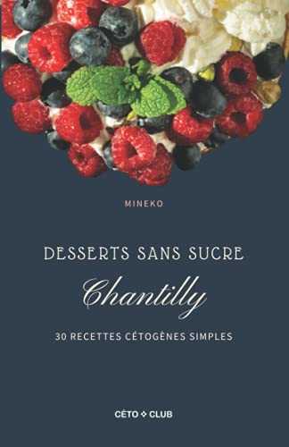 Chantilly: Desserts sans sucre