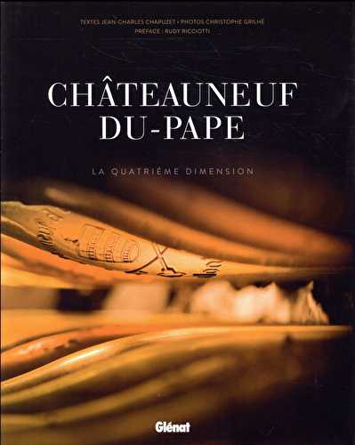 Châteauneuf-du-pape - la quatrième dimension