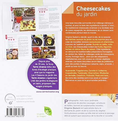 Cheesecakes du jardin - sucrés, salés, cuits ou sans cuisson, avec ou sans fromage...