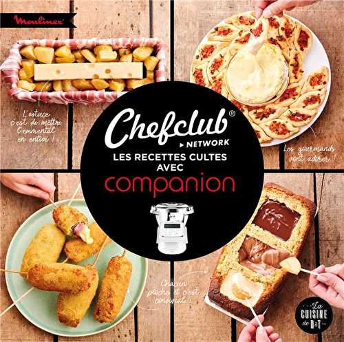 Chef club : les recettes cultes avec companion