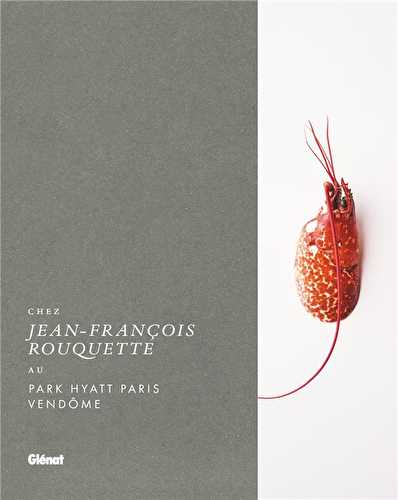 Chez jean-françois rouquette au park hyatt paris-vendôme