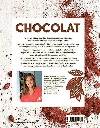 Chocolat - l'art de la chocologie et de la dégustation - 50 recettes irrésistibles