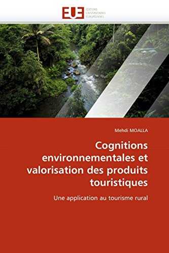 Cognitions environnementales et valorisation des produits touristiques: Une application au tourisme rural