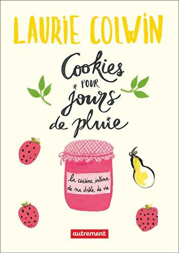 Cookies pour jours de pluie - la cuisine intime de ma drôle de vie