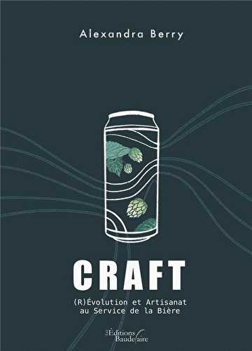Craft : (r)évolution et artisanat - au service de la bière