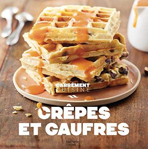 Crêpes et gaufres: Nouvelle édition