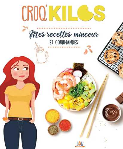 Croq'kilos - mes recettes minceur et gourmandes