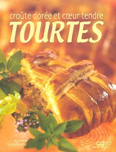 Croute doree et coeur tendre - tourtes