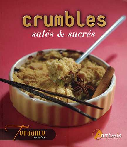 Crumbles salés et sucrés