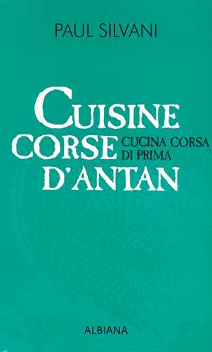 Cuisine corse d antan - cucina corsa di prima