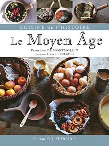 Cuisine de l'histoire, le moyen-âge