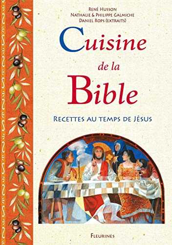 Cuisine de la Bible (recettes du temps de Jésus et d'avant)