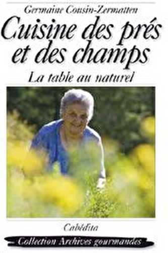 Cuisine des prés et des champs - la table au naturel