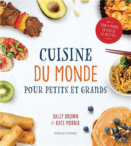 Cuisine du monde - pour petits et grands