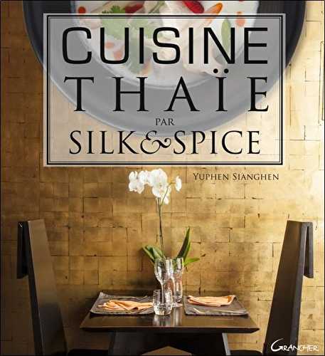 Cuisine thaïe par silk & spice