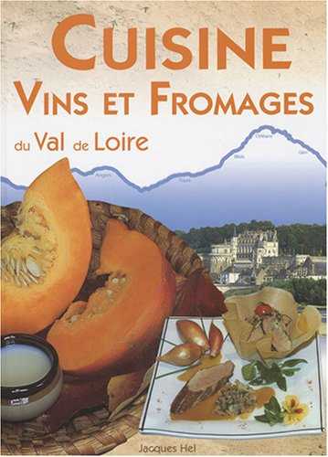 Cuisine, vins et fromages du Val de Loire