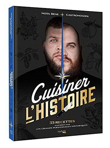 Cuisiner l'Histoire par Gastronogeek et Nota Bene