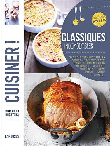 Cuisiner les classiques indémodables