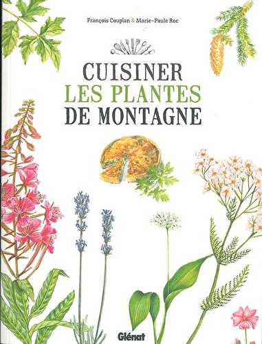 Cuisiner les plantes de montagne