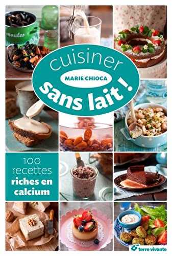 Cuisiner sans lait !