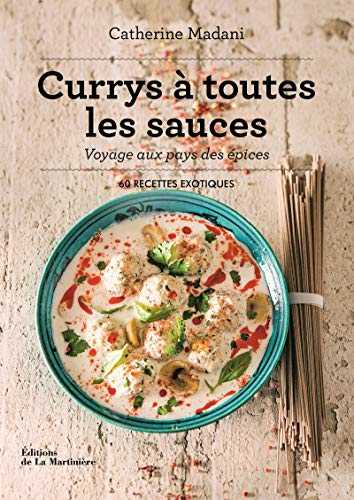 Currys à toutes les sauces - Voyage aux pays des épices